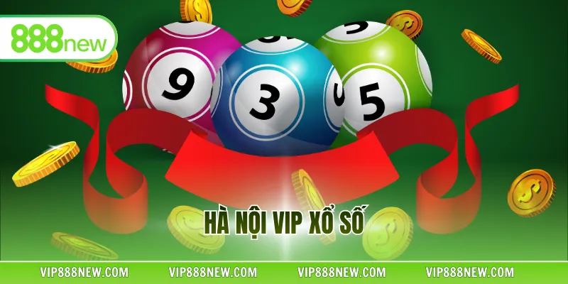Hà Nội VIP Xổ Số - Thống Kê Dữ Liệu Chuẩn Xác 100%